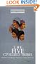 The Five Civilized Tribes: Cherokee, Chickasaw, Choctaw, Creek, Seminole (Civilization of the American Indian)