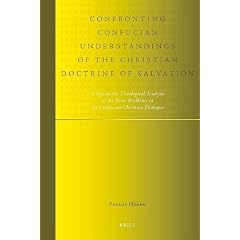 Confronting Confucian Understandings of the Christian Doctrine of Salvation (Studies in Systematic Theology)