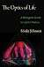 The Optics of Life: A Biologist's Guide to Light in Nature
