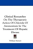 Clinical Researches on the Therapeutic Action of Chloride of Ammonium in the Treatment of Hepatic Disease