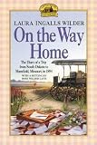 Laura Ingalls Wilder: On the Way Home : The Diary of a Trip from South Dakota to Mansfield, Missouri, in 1894 (Paperback); 1994 Edition
