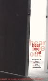 Hear Me Out: True Stories of Teens Educating and Confronting Homophobia