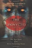The Uninvited: The True Story of the Union Screaming House