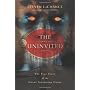 The Uninvited: The True Story of the Union Screami&hellip by Steven LaChance