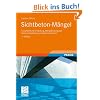 Sichtbeton-M�ngel: Gutachterliche Einstufung, M�ngelbeseitigung, Betoninstandsetzung und Betonkosmetik