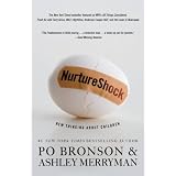 NurtureShock: New Thinking About Children ~ Po Bronson
