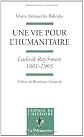 Une vie pour l'humanitaire: Ludwik Rajchman, 1881-1965 (Collection "L'espace de l'histoire")