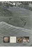 Histories in the making : excavations at Alfred's Castle 1998-2000