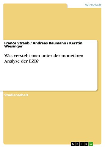 Was versteht man unter der monetären Analyse der EZB? (German Edition)