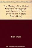 The making of the United Kingdom. Assessment resources pack