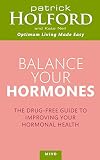 Balance your hormones : the simple drug-free way to solve women's health problems