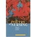 The Poetry of Nursing: Poems and Commentaries of Leading Nurse-Poets (Literature and Medicine)