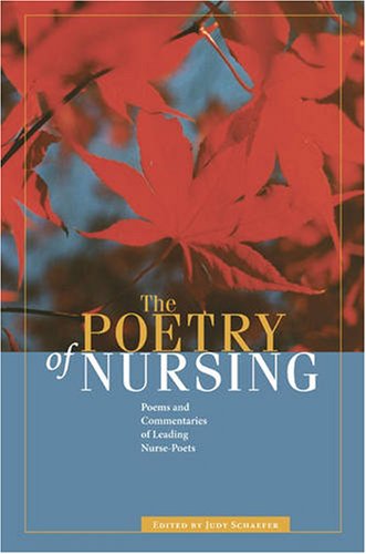 the poetry of nursing poems and commentaries of leading nurse literature and medicine