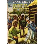Zane Grey's The Spirit of The Border book cover