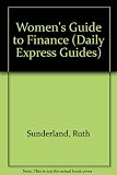 The woman's guide to finance : how to manage all your money matters