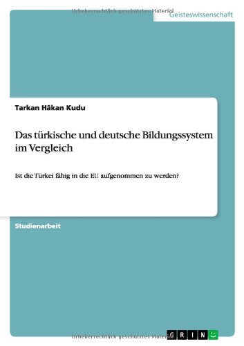 Das türkische und deutsche Bildungssystem im Vergleich (German Edition)