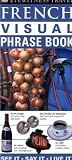 bookshop learning french  French Visual Phrase Book: See it • Say it • Live it (Eyewitness Travel Visual Phrase Book)   because we all love reading blogs about life in France