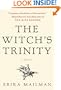 The Witch's Trinity: A Novel