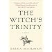 The Witch's Trinity: A Novel