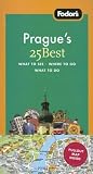 Fodors Pragues 25 Best, 6th Edition (25 Best)