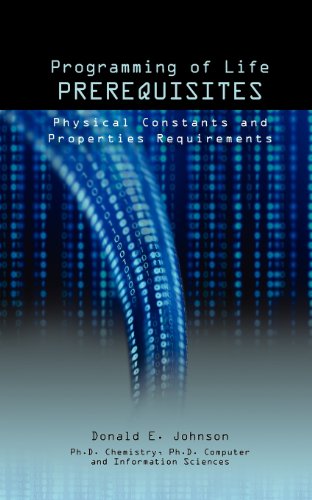 programming of life prerequisites physical constants and properties requirements