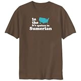 T-Shirt Brown  In The Usa It Is Spoken In Sumerian  Languaje