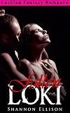 Fallen Loki: Lesbian Romance (Contemporary First Time Forbidden FF Fantasy Lesbian Romance) (Paranormal Fantasy Love Triangle Taboo LGBT Romance Short Stories)