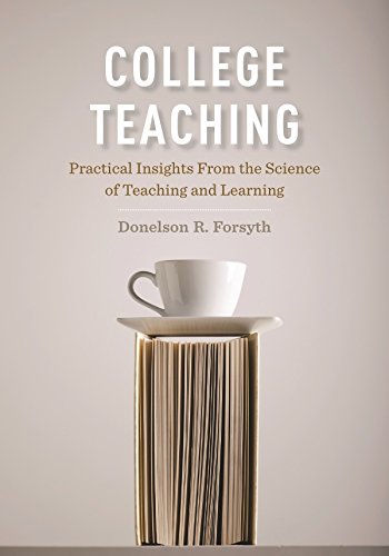 College Teaching: Practical Insights From the Science of Teaching and Learning
