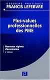 Revue Editions Francis Lefebvre  / Plus-values professionnelles des PME : Nouveaux régimes d'exonération
