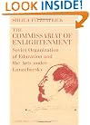 The Commissariat of Enlightenment: Soviet Organization of Education and the Arts under Lunacharsky, October 1917-1921 (Cambridge Russian, Soviet and Post-Soviet Studies)