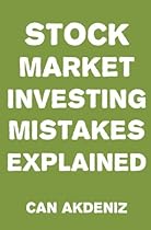 Stock Market Investing Mistakes Explained Stock Market Investing Mistakes Explained