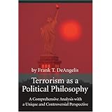 terrorism as a political philosophy a comprehensive analysis with a unique