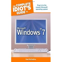 The Complete Idiot's Guide To Microsoft Windows 7