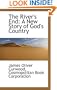 The River's End: A New Story of God's Country