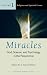 Miracles [Three Volumes]: God, Science, and Psychology in the Paranormal (Psychology, Religion, and Spirituality)