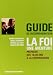 La foi... une aventure : Préparer des 15/20 ans à la confirmation - Guide de l'accompagnateur