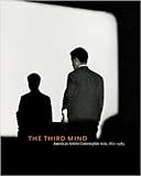The third mind : American artists contemplate Asia, 1860-1969