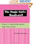 The Single Girl's Manifesta: Living in a Stupendously Superior Single State of Mind