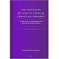 The Doctrine of God in African Christian Thought (The Holy Trinity, Theological Hermeneutics and the African Intellectual Culture) (Studies in Reformed Theology) (Volume 14) (Hardcover)