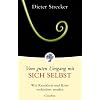 Vom guten Umgang mit sich selbst: Wie Krankheit und Krise verhindert werden