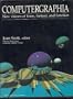 Computergraphia: New Visions of Form, Fantasy, and Function