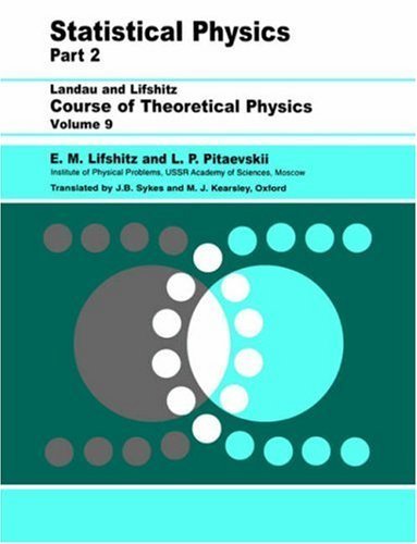 Statistical Physics: Theory of the Condensed State: 009 (Course of Theoretical Physics Vol. 9)