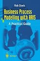 Business Process Modelling with ARIS: A Practical Guide