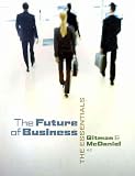 The Future of Business: The Essentials (with Building Your Career Booklet) (Book Only)