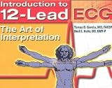 Introduction to 12-Lead Ecg **ISBN: 9780763719616**