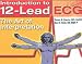 Books : Introduction to 12-Lead Ecg     **ISBN: 9780763719616**