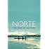 Norte, the End of History