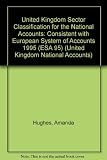 United Kingdom sector classification for the national accounts, consistent with European System of Accounts 1995 (ESA 95)
