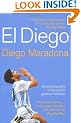 El Diego: The Autobiography of the World's Greatest Footballer