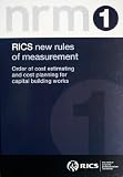 RICS new rules of measurement. NRM 1, Order of cost estimating and cost planning for capital building works